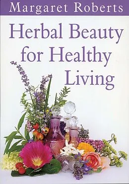 E-Book (epub) Herbal Beauty for Healthy Living von Margaret Roberts