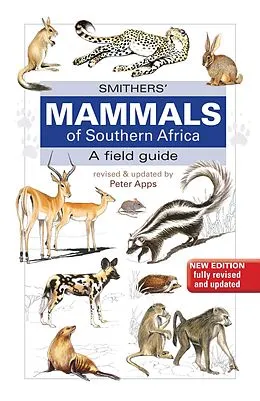 E-Book (epub) Smithers Mammals of Southern Africa von Peter Apps, Reay H. N. Smithers