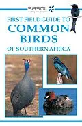 E-Book (epub) Sasol First Field Guide to Common Birds of Southern Africa von Tracey Hawthorne
