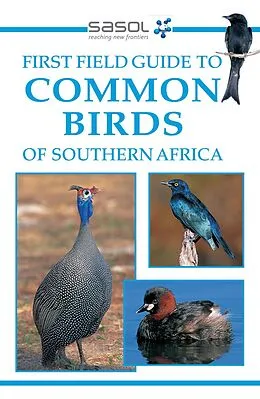 E-Book (epub) Sasol First Field Guide to Common Birds of Southern Africa von Tracey Hawthorne