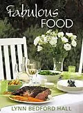 E-Book (epub) Fabulous Food von Lynn Bedford Hall