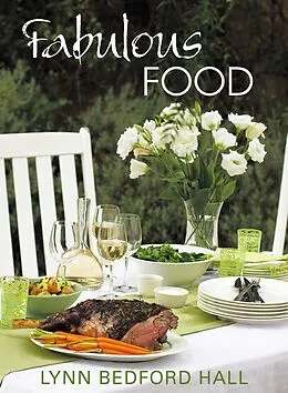 E-Book (epub) Fabulous Food von Lynn Bedford Hall