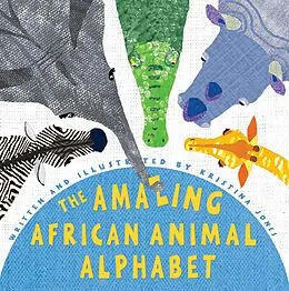 E-Book (epub) The Amazing African Animal Alphabet von Kristina Jones