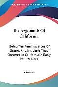 Kartonierter Einband The Argonauts Of California von A Pioneer