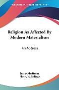 Couverture cartonnée Religion As Affected By Modern Materialism de James Martineau