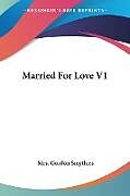 Kartonierter Einband Married For Love V1 von Gordon Smythies