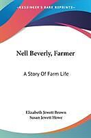 Couverture cartonnée Nell Beverly, Farmer de Elizabeth Jewett Brown, Susan Jewett Howe