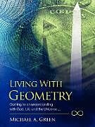 Couverture cartonnée Living with Geometry de Michael A. Green