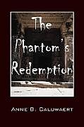 Couverture cartonnée The Phantom's Redemption de Anne B. Caluwaert