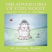 Couverture cartonnée The Adventures of Steel Wooly de Michael Bauer