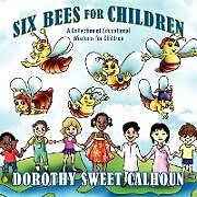 Couverture cartonnée Six Bees for Children de Dorothy Calhoun
