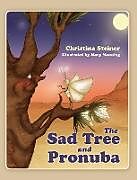 Fester Einband The Sad Tree and Pronuba von Christina Steiner