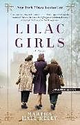 Kartonierter Einband Lilac Girls von Martha Hall Kelly