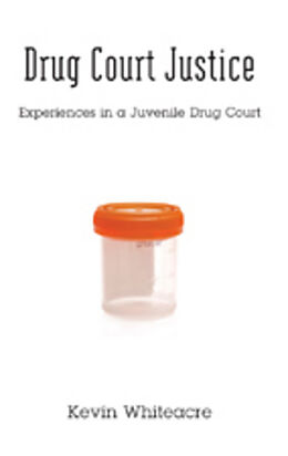 Couverture cartonnée Drug Court Justice de Kevin Whiteacre