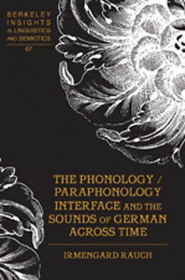 Fester Einband The Phonology / Paraphonology Interface and the Sounds of German Across Time von Irmengard Rauch