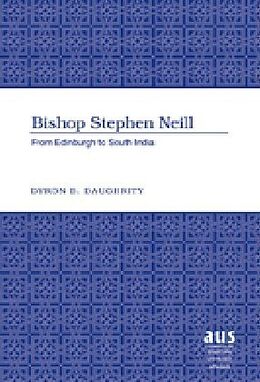 Fester Einband Bishop Stephen Neill von Dyron Daughrity