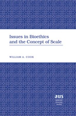 Livre Relié Issues in Bioethics and the Concept of Scale de William Cook