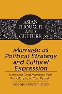 Livre Relié Marriage as Political Strategy and Cultural Expression de George Qingzhi Zhao