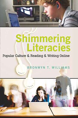 Kartonierter Einband Shimmering Literacies von Bronwyn Williams