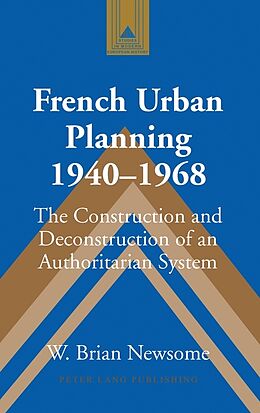 Livre Relié French Urban Planning, 1940-1968 de W. Brian Newsome