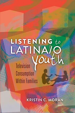 Fester Einband Listening to Latina/o Youth von Kristin C. Moran