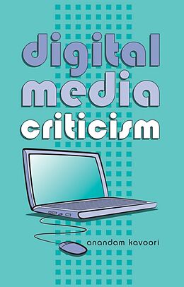 Couverture cartonnée Digital Media Criticism de Anandam Kavoori