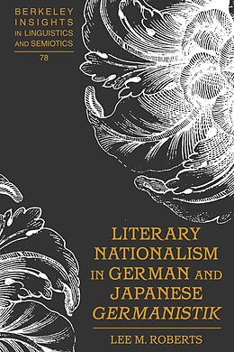 Fester Einband Literary Nationalism in German and Japanese «Germanistik» von Lee M. Roberts