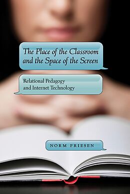 Kartonierter Einband The Place of the Classroom and the Space of the Screen von Norm Friesen