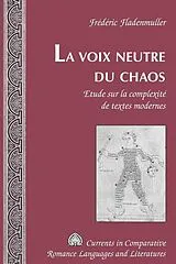 Fester Einband La voix neutre du chaos von Frédéric Fladenmuller