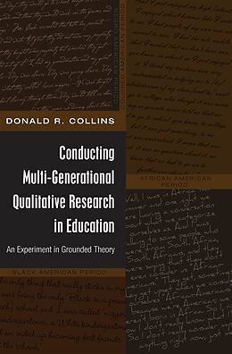 Kartonierter Einband Conducting Multi-Generational Qualitative Research in Education von Donald R. Collins