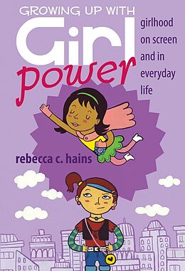 Fester Einband Growing Up With Girl Power von Rebecca Hains