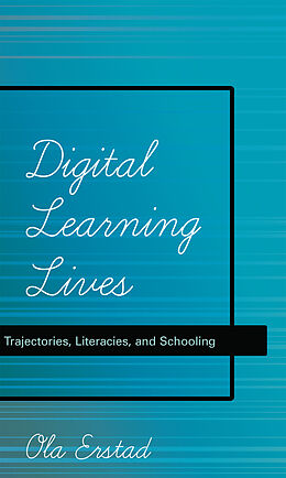 Kartonierter Einband Digital Learning Lives von Ola Erstad