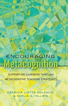 Kartonierter Einband Encouraging Metacognition von Patricia Liotta Kolencik, Shelia A. Hillwig