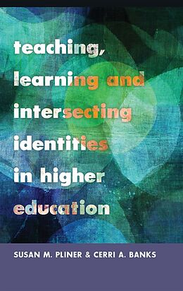 Kartonierter Einband Teaching, Learning and Intersecting Identities in Higher Education von 