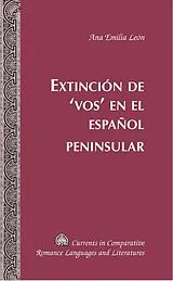 Fester Einband Extinción de 'vos' en el español peninsular von Ana Emilia León