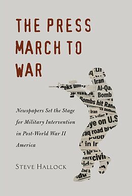 Kartonierter Einband The Press March to War von Steve Hallock