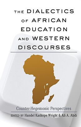 Kartonierter Einband The Dialectics of African Education and Western Discourses von 
