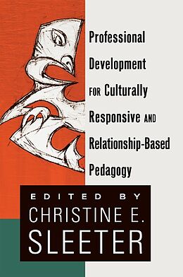 Kartonierter Einband Professional Development for Culturally Responsive and Relationship-Based Pedagogy von 