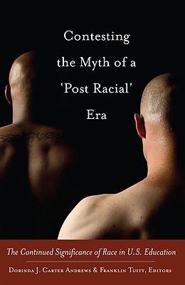 Kartonierter Einband Contesting the Myth of a  Post Racial  Era von 
