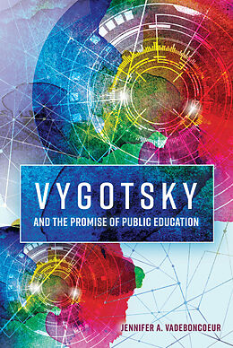 Kartonierter Einband Vygotsky and the Promise of Public Education von Jennifer A. Vadeboncoeur