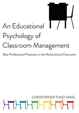 Fester Einband An Educational Psychology of Classroom Management von Christopher Thao Vang