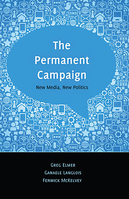 Kartonierter Einband The Permanent Campaign von Greg Elmer, Fenwick McKelvey, Ganaele Langlois