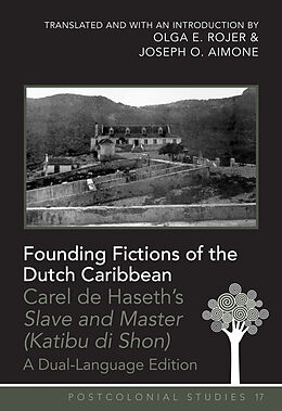 Livre Relié Founding Fictions of the Dutch Caribbean de Joseph O. Aimone, Olga E. Rojer