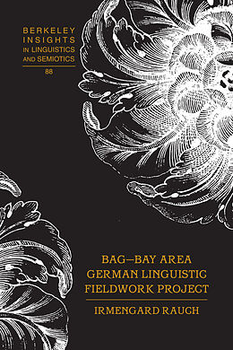 Fester Einband BAG   Bay Area German Linguistic Fieldwork Project von Irmengard Rauch