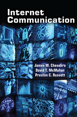 Kartonierter Einband Internet Communication von James W. Chesebro, David T. McMahan, Preston C. Russett