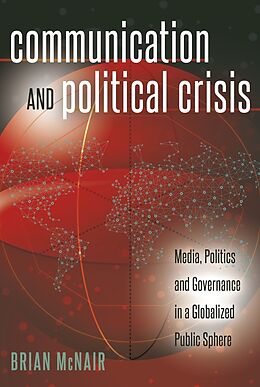 Kartonierter Einband Communication and Political Crisis von Brian Mcnair