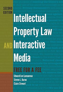 Kartonierter Einband Intellectual Property Law and Interactive Media von Edward Lee Lamoureux, Steven L. Baron, Claire Stewart