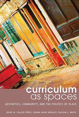 Kartonierter Einband Curriculum as Spaces von David M. Callejo Pérez, William White, Donna Adair Breault