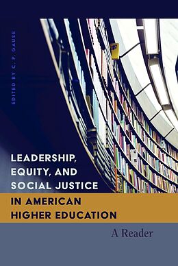 Fester Einband Leadership, Equity, and Social Justice in American Higher Education von 