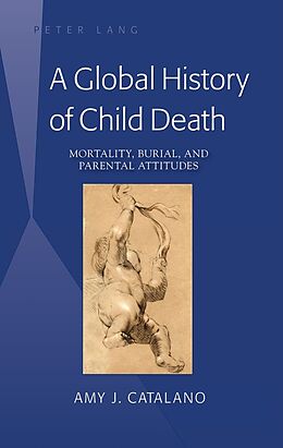 Fester Einband A Global History of Child Death von Amy J. Catalano